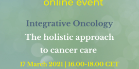 EVENT Integrative Oncology, the holistic approach to cancer care EVENT Integrative Oncology, the holistic approach to cancer care